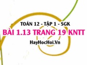 Bài 1.13 SGK Toán 12 tập 1 Kết nối tri thức